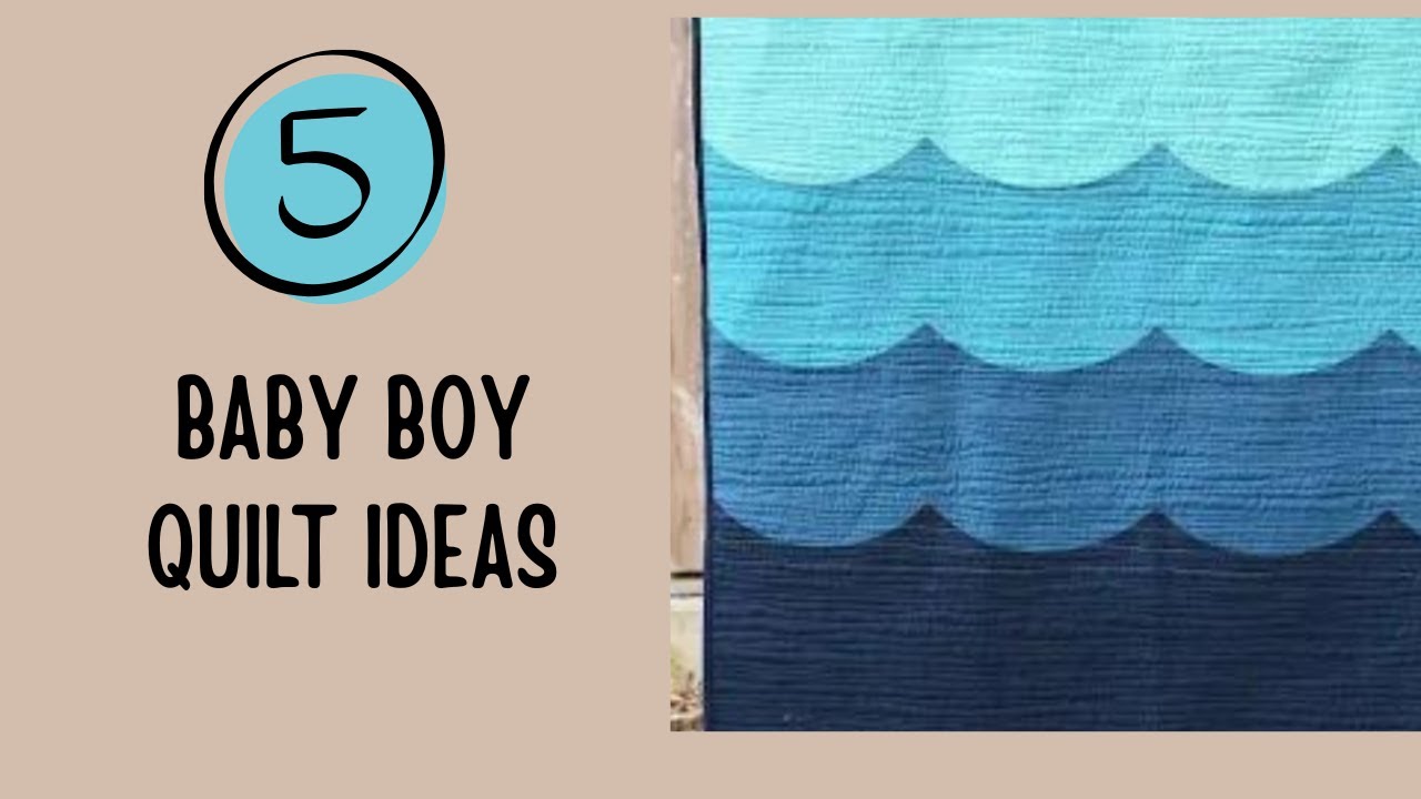 5 Baby Boy Quilts | Which One Will You Make?