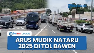 Pantauan Arus Mudik Libur Nataru 2025 di Area Tol Bawen - Semarang, Kendaraan Mulai Padat