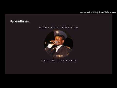 Obulamu Bwebutyo - Paulo Kafeero