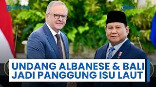 Presiden Prabowo Undang PM Australia Anthony Albanese, Jadikan Bali sebagai Panggung Isu Laut