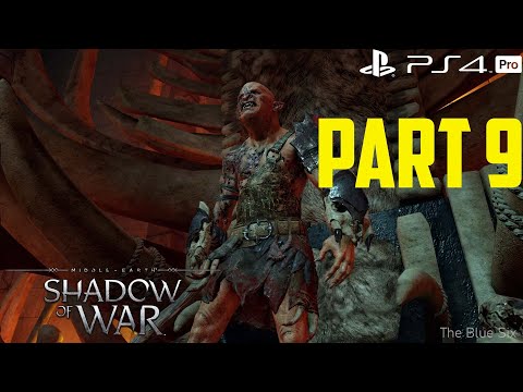 Middle-earth: Shadow of War Gameplay Walkthrough Part 9 - Cirith Ungol [PS4 Pro]