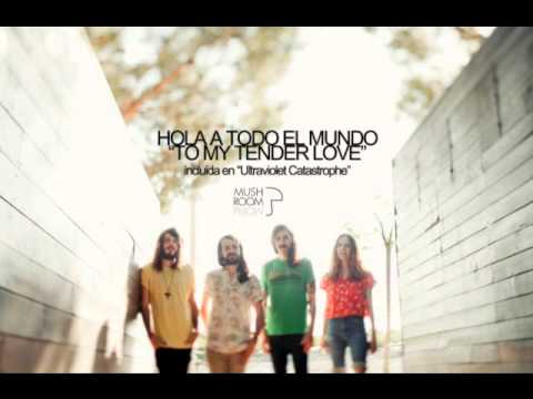 Hola a todo el mundo - To my tender love [audio]