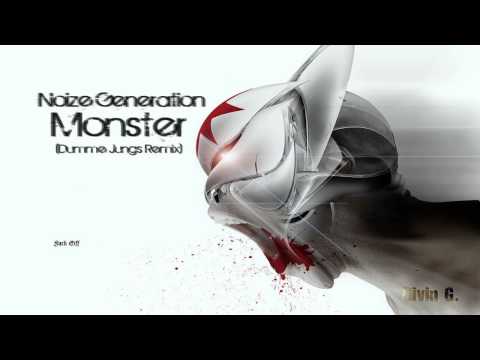 Noize Generation - Monster (Dumme Jungs Remix)