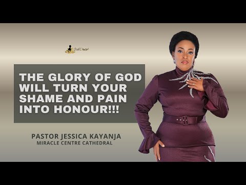 The Glory of God Will Turn Your Shame into Honour | Pastor Jessica Kayanja