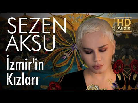 İzmir'in Kızları - Sezen Aksu