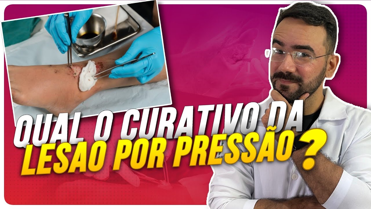 QUAL O CURATIVO PERFEITO PARA TRATAR LESÃO POR PRESSÃO I AULA COMPLETA
