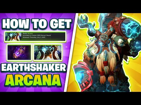 How To GET Earthshaker Arcana - EARTHSHAKER ARCANA IS BACK!! New Cosmic Heroes Hoard Treasure