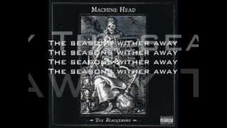 Machine Head - Seasons Wither Lyrics