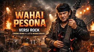Download lagu 💥WAHAI PESONA - RHOMA IRAMA FT. LATTA MANGESHKAR || COVER ROCK PALING MENYAYAT HATI 2026 mp3