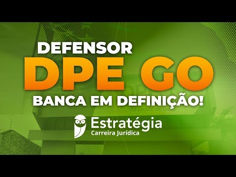 Concurso Defensor DPE GO: Banca em Definição!