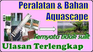 Tutorial Aquascape - Peralatan dan Bahan yang Diperlukan