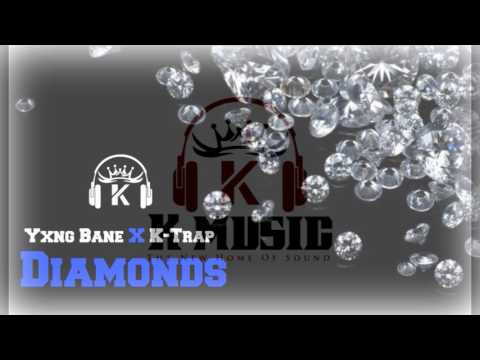 Yxng Bane x K Trap - Diamonds