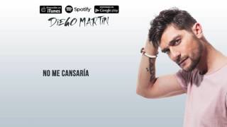 Diego Martín - No Me Cansaría (Audio Oficial)