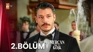 Mercan Köşk 2. Bölüm @atvturkiye | HD Review 