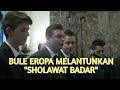 SHOLAWAT BADAR BULE EROPA