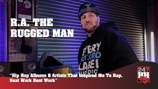 R.A. the Rugged Man - Hip Hop Albums & Artists That Inspired Me To Rap (247HH Exclusive)