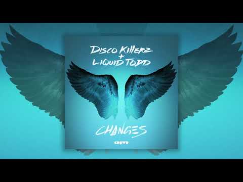 Disco Killerz & Liquid Todd - Changes