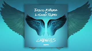 Disco Killerz & Liquid Todd - Changes