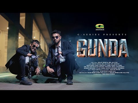 Gunda | গুন্ডা | Sifaat Shah | Mr. Alluvai | Rap Song 2025 | Official Bangla Music Video 2025