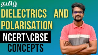 Dielectrics and Polarisation|Concepts|CBSE|NCERT|Tamil|Physics 12|Muruga MP#dielectrics3polarisation