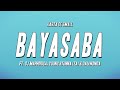 Kabza De Small - Bayasaba ft. DJ Maphorisa, Young Stunna (ZA) & Daliwonga (Lyrics)