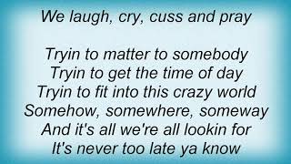 Gary Allan - Trying To Matter Lyrics