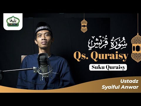 SURAH QURAISY | USTADZ SYAIFUL ANWAR, S.Th.I. | Edisi Praktek 5L Metode Baligho