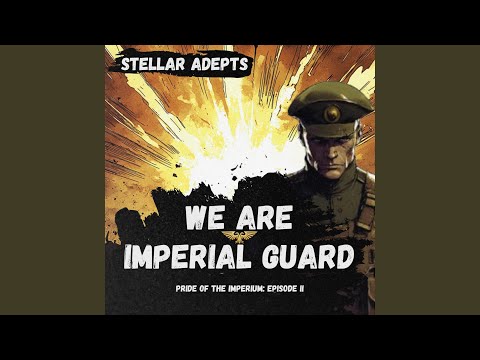 We Are the Imperial Guard!