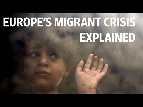 Europe's Migrant Crisis Explained