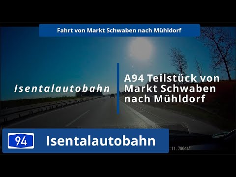 A94 Isentalautobahn - Fahrt zwischen Markt Schwaben und Mühldorf-West