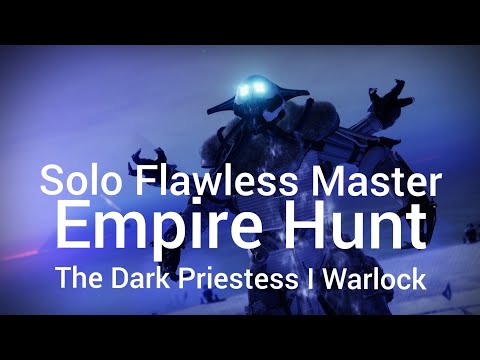 Solo Flawless Master Empire Hunt - The Dark Priestess (beyond light Destiny 2)
