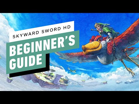 The Legend of Zelda: Skyward Sword - Beginner's Guide Tips And Strategies
