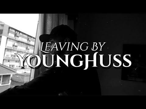 YoungHuss - Leaving {Music Video}