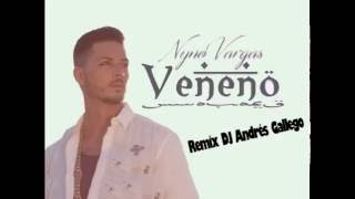 Nyno Vargas - Veneno (Remix DJ Andrés Gallego)