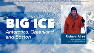 Big Ice: Prof Richard Alley (October 2016)