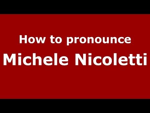 How to pronounce Michele Nicoletti (Italian/Italy) - PronounceNames.com