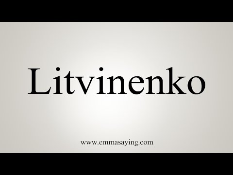 How To Say Litvinenko