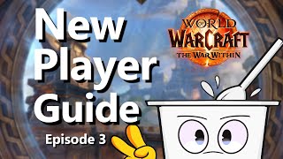 New Player Guide to Retail World of Warcraft | TWW Season 2 Ep. 3