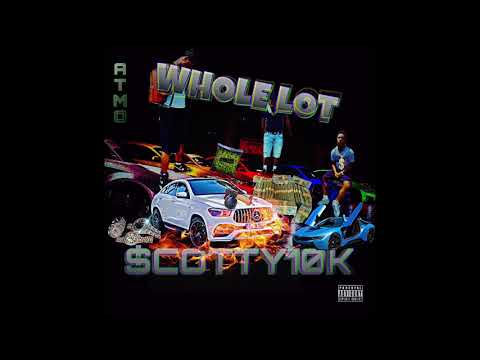 $cotty10k - Whole Lot (4K)