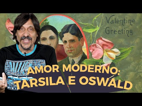 THE LOVE OF TARSILA DO AMARAL AND OSWALD DE ANDRADE - EDUARDO BUENO