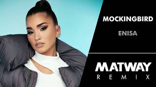 Download lagu Enisa - Mockingbird (Matway Remix) mp3