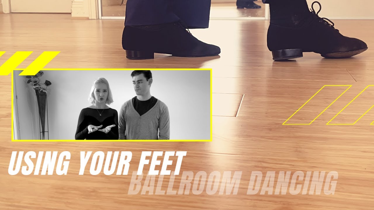 How to Use Your Feet in Ballroom Dancing | Ballroom Dance Tutorials | Episode 7