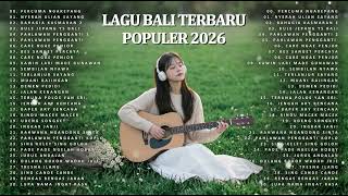 Download lagu Kumpulan top lagu Bali terbaru dan populer 2026 full album Bali | Bungan hati | kasmaran mp3
