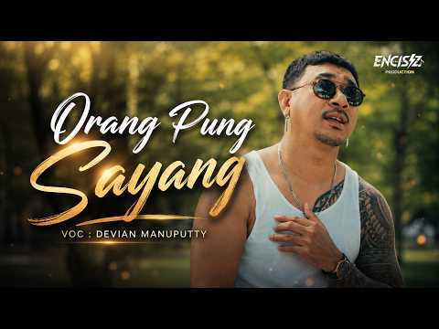 Orang Pung Sayang - Devian Manuputty