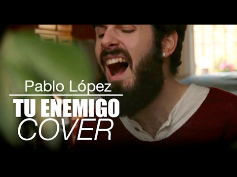 Pablo López - Tu enemigo (cover)