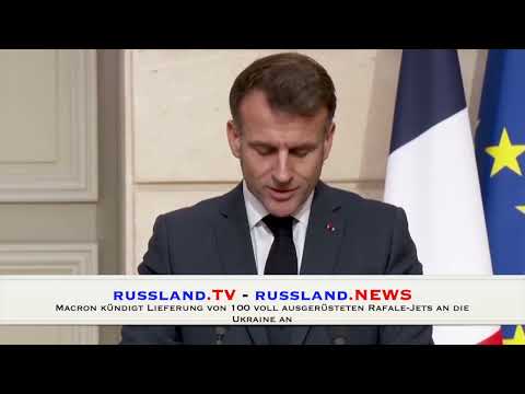 Macron kündigt Lieferung von 100 voll ausgerüsteten Rafale Jets an die Ukraine an