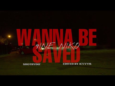 9ineNiko - "Wanna Be Saved"