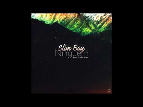 Slim Boy - Ninguém (feat. Carla Prata)