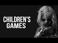 "Children's Games" Creepypasta 