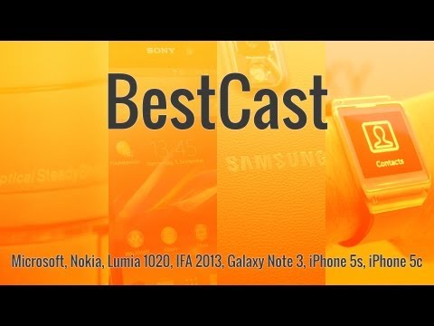 BestCast #18: Microsoft, Nokia, Lumia 1020, IFA 2013, Galaxy Note 3, iPhone 5s, iPhone 5c | BestBoyZ